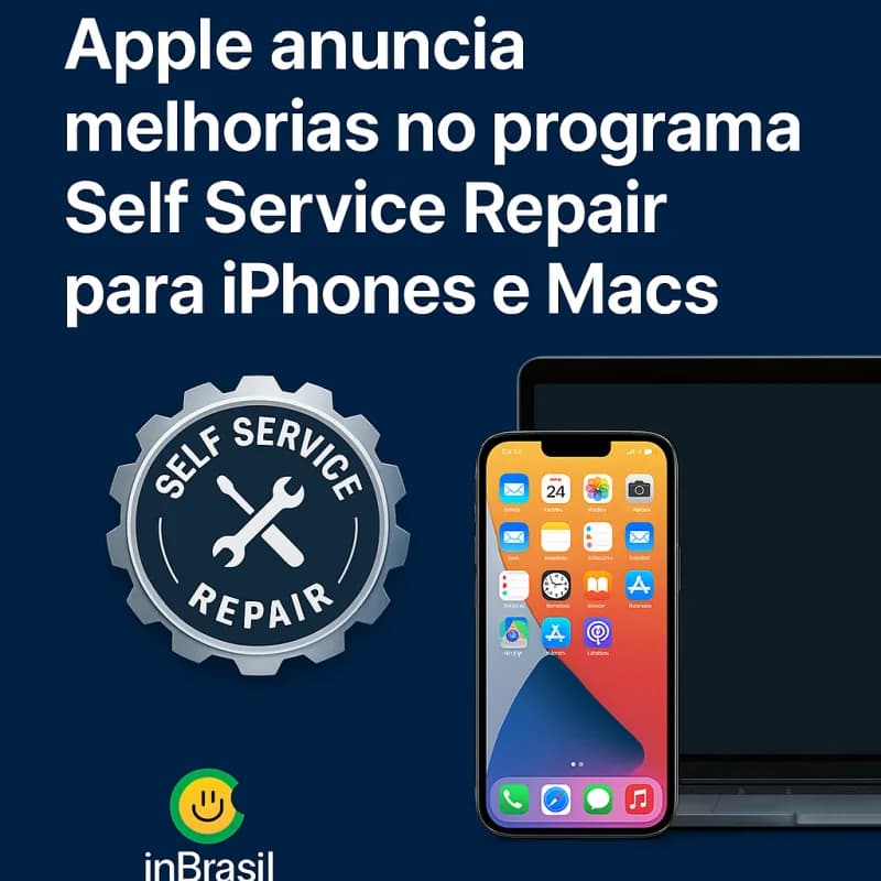 Apple anuncia melhorias no programa Self Service Repair para iPhones e Macs